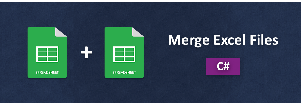 C# Merge Excel Files | .NET Excel Library